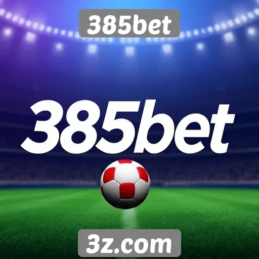 385bet análise de jogos e apostas online